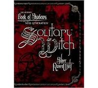 Solitary Witch: The Ultimate Book of Shadows for the New Generation by Silver RavenWolf. Rojas (Editor). Rebecca Zins (Editor). Rebecca Zins (Designed by)