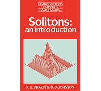 Solitons: An Introduction: 2 (Cambridge Texts in Applied Mathematics, Series Number 2)