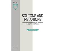 Solitons and Instantons: An Introduction to Solitons and Instantons in Quantum Field Theory: Volume 15 (North-Holland Personal Library, Volume 15)