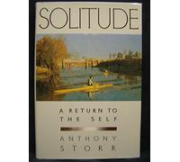 Solitude: A Return to the Self, 1st Edition