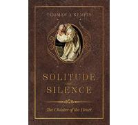 Solitude and Silence: The Cloister of the Heart