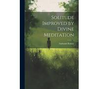 Solitude Improved by Divine Meditation
