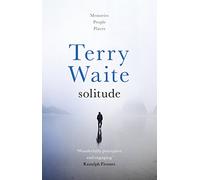 Solitude: Memories, People, Places