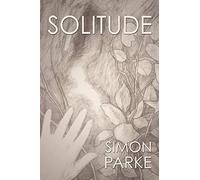 Solitude: Recovering the Power of Alone