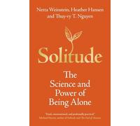 Solitude: The Science and Power of Being Alone