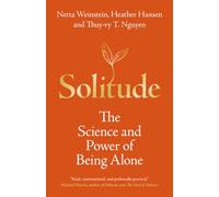Solitude: The Science and Power of Being Alone