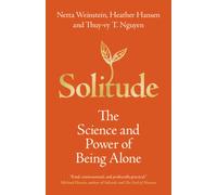 Solitude : The Science and Power of Being Alone