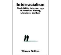 Sollors - Interracialism Black-White Intermarriage in American Histor - N555z