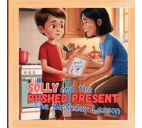 Solly and the Rushed Present: The Birthday Lesson