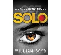 Solo : A James Bond Novel