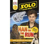 Solo A Star Wars Story Han on the Run (DK Readers Level 2)