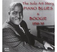 Solo Art Story - Piano Blues & Boogie 1938-39
