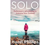 Solo: Backcountry adventuring in Aotearoa New Zealand