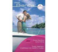 Solo de él; Comprada en cuerpo y alma: 397 (OMNIBUS BIANCA)