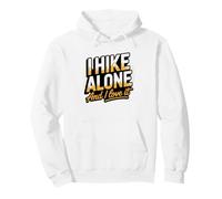 Solo Female Hiker Who Proves She Never Needs Hiking Partner Pullover Hoodie