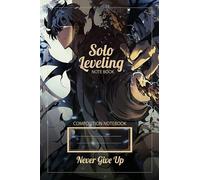 Solo Leveling Notebook: Sung Jin-Woo Writing Notebook For Manga & Anime lovers, Anime & Manga Notebooks And Journals For School, students and office, ... notebook ( 6x9 inshes /120 pages) (ENGLISH)