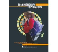 Solo Missionary Trip to Africa