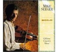 Solo: Old Time Music by Mike Seeger (1991-02-12)