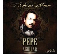 Solo Por Amor 1 by Pepe Aguilar