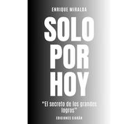Solo por hoy: “El secreto de los grandes logros”