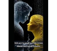 Solo por tu amor son mis versos