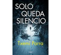 Solo Queda Silencio / Only Silence Remains (Novela de intriga)