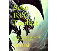 Solo RPG Toolkit: A Collection of Tables for Solo Fantasy RPG Gaming