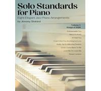 Solo Standards for Piano: Eight Elegant Jazz Piano Arrangements