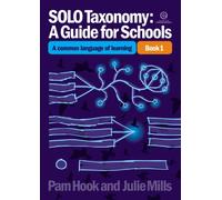 SOLO Taxonomy: A Guide for Schools Bk 1: A Guide for Schools Bk 1: a Common Language