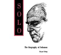 Solo: The Biography of Solomon
