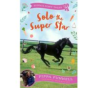 Solo the Super Star (Paperback) - Pippa Funnell Book