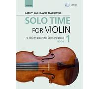 Solo Time for Violin Book 1 + CD: 16 concert pieces for violin and piano (Fiddle Time) by Blackwell, Kathy, Blackwell, David (February 12, 2015) Sheet music