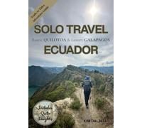 SOLO TRAVEL ECUADOR: Rustic Quilotoa & Luxury Galapagos