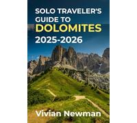 Solo Traveler’s Guide To Dolomites 2025-2026