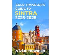 Solo Traveler’s Guide To Sintra 2025-2026