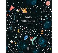 Solo una notte. Ediz. illustrata