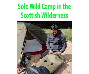 Solo Wild Camp in the Scottish Wilderness