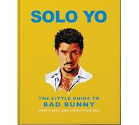 Solo Yo: The Little Guide to Bad Bunny