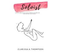 Soloist: Poetry Curated by a Single Woman in Search of Contentment & Intimacy