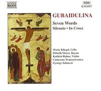 Soloists:Cam Transsylvanica - GUBAIDULINA: Seven Words / Silenzio / In Croce