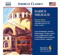 Schwarz / Czech Po / Soloists – Milhaud: Service Sacre – NAXOS