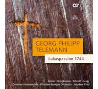 Soloists; Dresden Chamber Choir; Wroclaw Baroque Orchestra - Telemann: St Luke Passion 1744