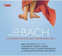 Soloists; Il Gardellino Baroque Orchestra; Vlaams Radiokoor - CPE Bach: Die Auferstehung Und Himmelfahrt Jesu