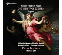Soloists; l'arpa festante - Johann Friedrich Fasch: The Four Day Times