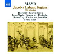 Soloists/Mayr Chorus/Hauk - Mayr: Jakob A Labano Fugiens