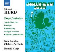 Soloists:New Lon Ch C:O:Corp - Hurd: Jonah-Man Jazz/ Prodigal/ Swingin' Samson