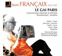 Soloists/Octuor de France/Octuor a vent de Paris - Le Gai Paris, Concerto pour Clarinette et Orch...