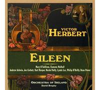 Soloists/Orchestra of Ireland - Eileen: A Romantic Comic Opera