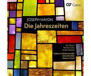Soloists; Orpheus Vokalensemble; Concerto Koln; Marcus Creed - Joseph Haydn: Die Jahreszeiten