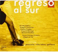 Soloists, Poznan Chamber Orchestra - Piazzolla, Villa-Lobos, Galliano: Regreso Al Sur